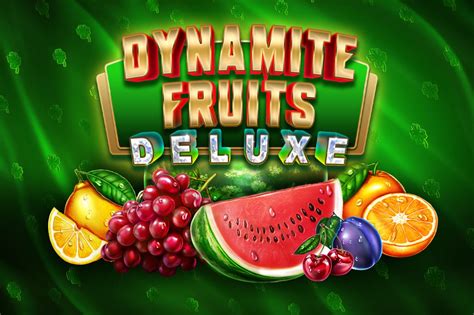  Dynamite Fruits Deluxe ұясы